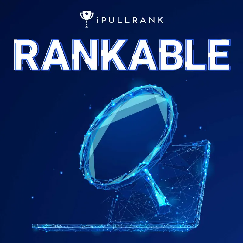rankable by ipullrank podcast logo